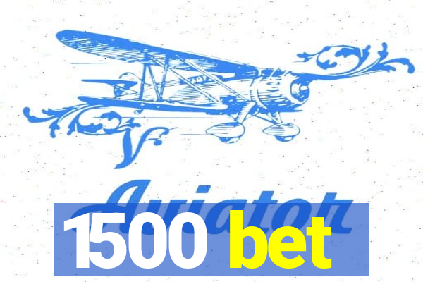 1500 bet